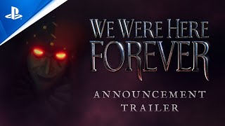 We Were Here Forever  Official Announcement Trailer  PS5 [upl. by Hameerak]