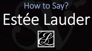 How to Pronounce Estée Lauder CORRECTLY [upl. by Reltuc]