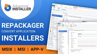 Advanced Installer Repackager How to Repackage an Application Efficiently [upl. by Clayson130]