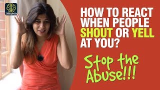 How to REACT When People SHOUT or YELL At You Dealing with Rude People  SelfImprovement Training [upl. by Aiyekal]