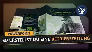 PowerPoint Anleitung So erstellst du eine Betriebszeitung [upl. by Yedrahs762]