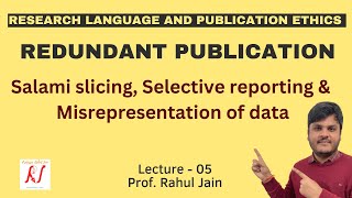 Redundant Publications  Salami Slicing  Selective Reporting  Misrepresentation of Data  L  05 [upl. by Hameean]