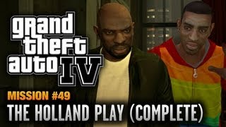 GTA 4  Mission 49  The Holland Play Complete 1080p [upl. by Tommy]