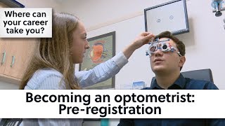 Becoming an optometrist Preregistration [upl. by Smail]