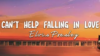 Cant Help Falling In Love  Elvis Presley Lyrics [upl. by Ferrel666]