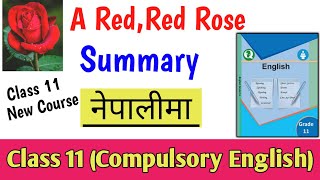 A Red Red Rose Summary in Nepali  Class 11 Compulsory English Summary  A Red Red Rose Summary [upl. by Ecylahs886]