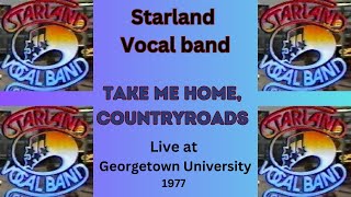 Starland Vocal Band  Take Me Home Country Roads Live at Georgetown University 1977 [upl. by Ilek856]