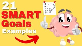 SMART Goals Quick Overview with 21 SMART Goals Examples [upl. by Ines]