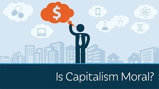 Is Capitalism Moral  5 Minute Video [upl. by Ellicul]