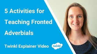 5 Activities for Teaching Fronted Adverbials [upl. by Moran146]