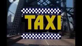 Taxi Opening Credits and Theme Song [upl. by Adnavoj]