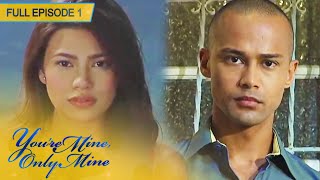 Full Episode 1  Precious Hearts Romances Presents Youre Mine Only Mine [upl. by Rod]