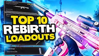 Warzone Top 10 BEST LOADOUTS for REBIRTH Best Class Setup amp Meta [upl. by Trahurn]