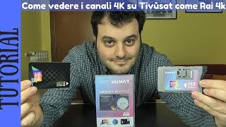 TUTORIAL  Come vedere i canali Ultra HD su Tivùsat Rai 4K Museum 4K MyZen 4K e Travelxp 4K HDR [upl. by Llahsram]