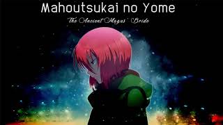 Mahoutsukai no Yome  The Ancient Magus Bride  Main Theme [upl. by Nosro]