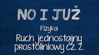 Ruch jednostajny prostoliniowy  zadania Prędkość droga czas Zamiana jednostek prędkości [upl. by Eiramrebma]