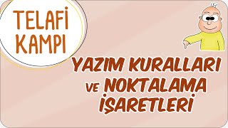 Yazım Kuralları ve Noktalama İşaretleri  Telafi Kampı [upl. by Yelsnia]