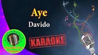 Karaoke Aye Davido Karaoke Now [upl. by Kcirrek]