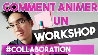 COMMENT ANIMER EFFICACEMENT UN ATELIER [upl. by Darnell]