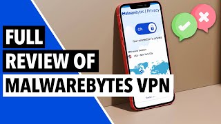 MALWAREBYTES VPN REVIEW 2023 🔐  How Good Is Malwarebytes Privacy VPN 🤔✅ [upl. by Llerdna]