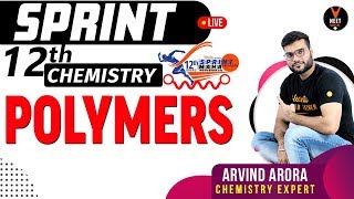 Polymers Chemistry Class 12  Full Chapter Revision  CBSE 12th Board Sprint  NCERT  Arvind Sir [upl. by Sparks]