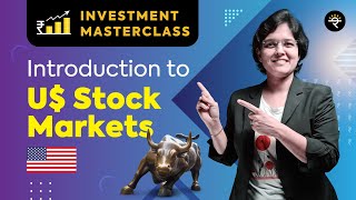 Introduction to US Stock Markets  Investment Masterclass [upl. by Lednik]