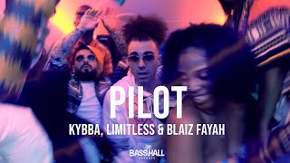 Kybba Limitlezz amp Blaiz Fayah  Pilot [upl. by Lockhart546]