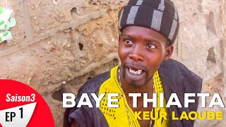 Baye Thiafta Keur Laobe Saison 3 Episode 1 [upl. by Yssep]