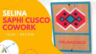 Selina Saphi Cusco Cowork Tour GRAND OPENING [upl. by Jariv108]