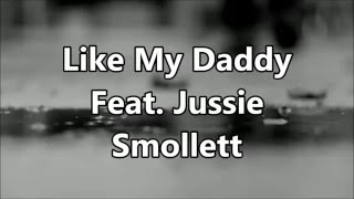 Empire Cast  Like My Daddy ft Jussie Smollett Lyrics Video [upl. by Leonerd]