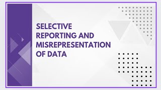 Selective reporting and misrepresentation of data [upl. by Lamag]