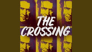 The Crossing [upl. by Haras]