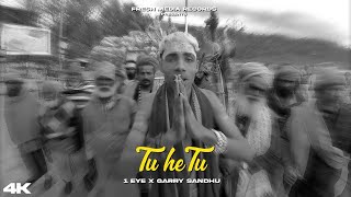 Tu He Tu  1Eye  Garry Sandhu  Official Video Song 2024  Fresh Media Records [upl. by Gherlein]