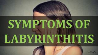 SYMPTOMS OF LABYRINTHITIS [upl. by Argyle477]