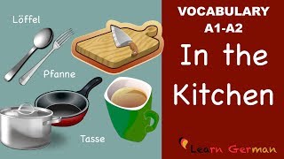 Learn German  German Vocabulary  In der Küche  In the Kitchen  A1 [upl. by Fox]