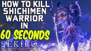 SEKIRO BOSS GUIDES  How To Easily Kill Shichimen Warrior In 60 Seconds [upl. by Pru557]