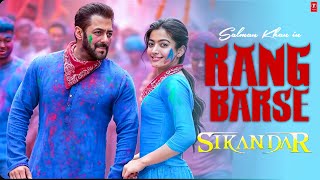 Rang Barse Song  Sikandar  Salman Khan Rashmika Mandana Sajid  T series [upl. by Aronaele]