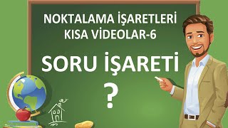 Noktalama İşaretleri  Soru İşareti  Soru İşaretinin Kullanıldığı Yerler [upl. by Wilek412]