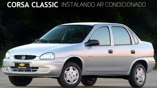 Corsa classic instalando ar condicionado [upl. by Narmi772]