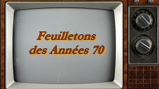 Feuilletons Télévisés des années 70 selon PM [upl. by Sprague]