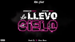 LA LLEVO AL CIELO  RKT  PUSHO DJ FT BRIAN REMIX [upl. by Gruver]