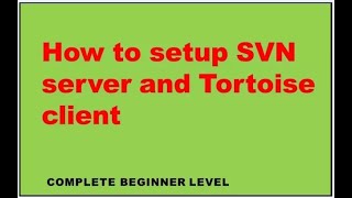 How to setup SVN server and Tortoise SVN [upl. by Ahsert]