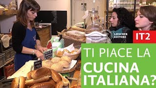 Italiano per stranieri  Ti piace la cucina italiana [upl. by Akaya377]