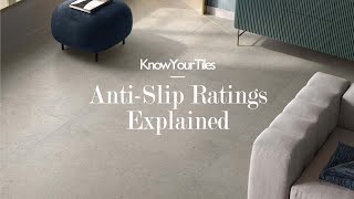 Know Your Tiles  AntiSlip Ratings Explained [upl. by Nallek]