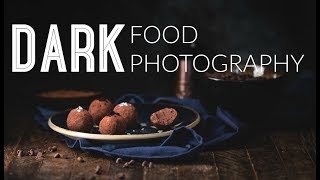 Dark Food Photography  SHOOTING and EDITING [upl. by Bej752]