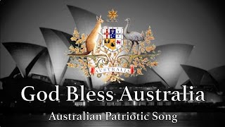 Australian Patriotic Song God Bless Australia [upl. by Paschasia617]