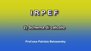 IRPEF 2 Schema di calcolo [upl. by Gretna590]