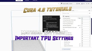 Cura 48 Tutorials  Material Settings  TPU Settings [upl. by Esilram769]