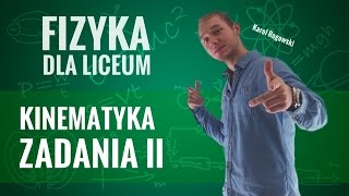 Fizyka  Kinematyka zadania  część II [upl. by Iramat]