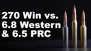 270 Win vs 68 Western amp 65 PRC [upl. by Anelat286]